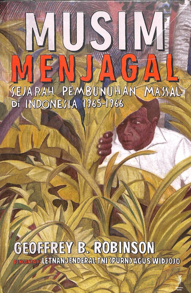 Cover buku Musim Menjagal Sejarah Pembunuhan Massal di Indonesia 1965 – 1966 (Sumber gambar:pustaka-bpkxii.org)